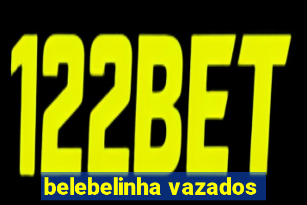 belebelinha vazados